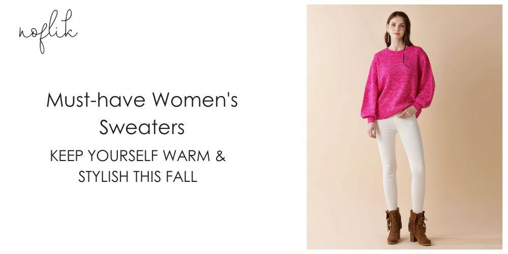 7 Must-have Women's Sweaters to Keep You Warm & Stylish This Fall - noflik