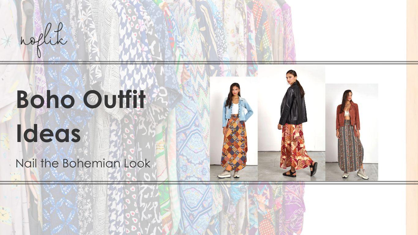 Boho Outfit Ideas: 07 Chic Ways to Nail the Bohemian Look - noflik