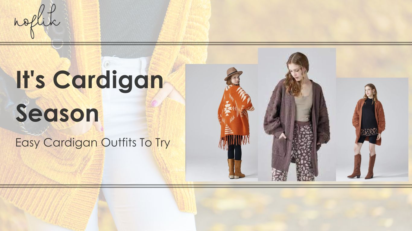 It's Cardigan Season - Here Are 5 Easy Cardigan Outfits I'll Be Trying