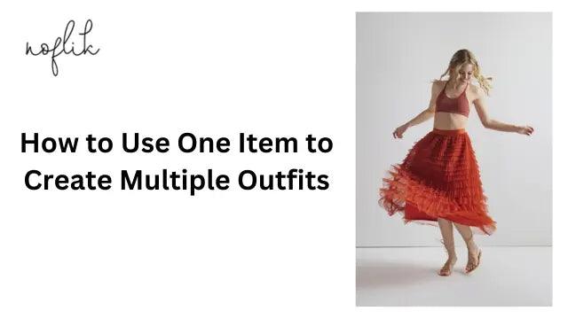 How to Use One Item to Create Multiple Outfits - noflik